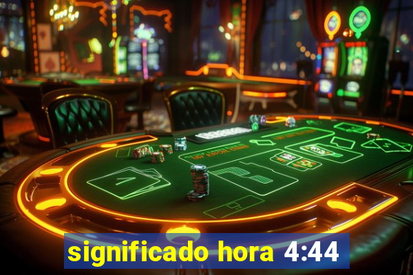 significado hora 4:44